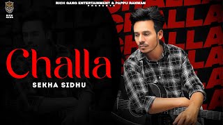 Challa Official Video Sekha Sidhu  New Punjabi Songs 2024  Latest Punjabi Songs 2024 [upl. by Johannah]