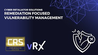 EP 2 Remediation Focused Vulnerability Management  vRx [upl. by Aianat]