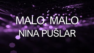 Nina Pušlar  Malo malo BESEDILO [upl. by Ricoriki]