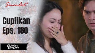 DI ANTARA DUA CINTA  Cuplikan Eps 180 [upl. by Siuqram]