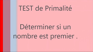 Le test de primalité  Déterminer si un nombre est premier  Propriétés et exemples [upl. by Aaron468]