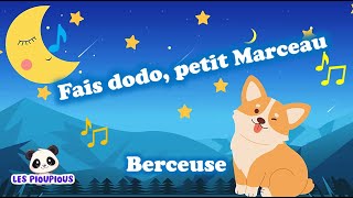 Berceuse pour Bébé Marceau  Fais Dodo  Chanson Douce pour Endormir les ToutPetits  Les Pioupious [upl. by Zoarah]