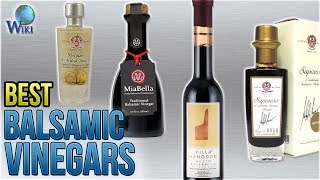 10 Best Balsamic Vinegars 2018 [upl. by Enitsirc]