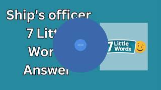 Ships officer 7 Little Words Answer [upl. by Lynnell]