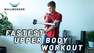 The Fastest Upper Body Workout Bullworker Isometric Exercise Routine [upl. by Alma]