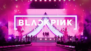 BLACKPINK A VR Encore – Official Trailer [upl. by Lotti]