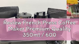 Review French Press Coffee Maker Premium Quality 350ml  600ml  800ml Tea Strainer Milk Frother Co [upl. by Telimay300]