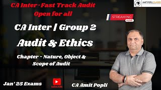 L1 CA Inter Audit amp Ethics  Nature Object amp Scope of Audit  Fastrack Batch Jan 25  CA Amit Popli [upl. by Greeley]