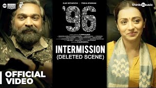 96 Movie  Intermission Deleted Scene  Vijay Sethupathi Trisha  Govind Vasantha  C Prem Kumar [upl. by Vihs]