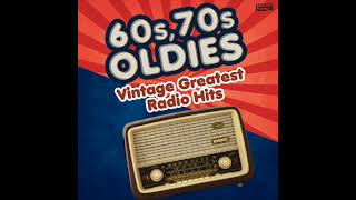 60s 70s Oldies  Vintage Greatest Radio Hits [upl. by Yusuk198]