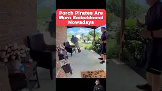 Porch Pirates Are More Emboldened Now Than Ever 😳 [upl. by Dez686]