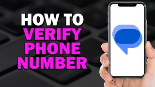 How to verify Phone Number on Google Messages Quick Tutorial [upl. by Ecnarual]