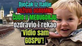 Dječak iz Italije DOŽIVIO OGROMNO ČUDO U MEĐUGORJU ozdravio i rekao ‘Vidio sam GOSPU’ [upl. by Redlac]