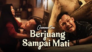 GammaOne  Berjuang Sampai Mati Official Music Video [upl. by Dniren]