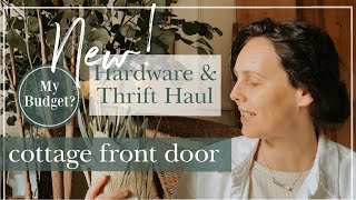 Budget for NEW Front Door  Hardware amp cottage thrift haul [upl. by Akamahs]