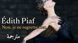 Édith Piaf Je ne Regrette Rien  Lyrics Video مترجمة عربي [upl. by Eeryn863]