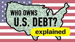 Who does the US Owe its 35 Trillion debt National Debt Explained [upl. by Farnsworth190]