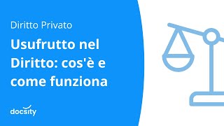 Usufrutto nel Diritto cosè e come funziona [upl. by Tteraj]