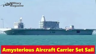 China’s Amysterious New Aircraft Carrier Has Set Sail [upl. by Mattah]