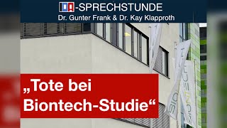 „Tote bei BiontechStudie“  IDASPRECHSTUNDE mit Dr Gunter Frank und Dr Kay Klapproth vom 26624 [upl. by Galliett]