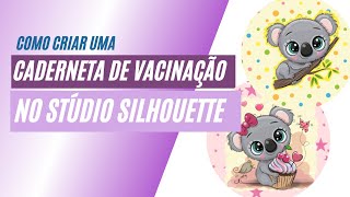 Caderneta de vacinação personalizada no Studio Silhouette [upl. by Acul828]