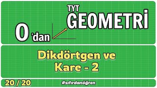 Dikdörtgen ve Kare 2  0 Dan TYT Geometri Kampı  2020  Geometri [upl. by Yengac]