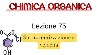 Sn1 Racemizzazione e velocità L75 Chimica Organica [upl. by Enyrat]