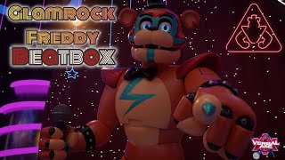 Glamrock Freddy Beatbox [upl. by Fernandez840]