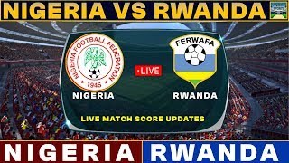 Nigeria Vs Rwanda Live Match Today  NIG Vs RWA Live Football Match 2024 [upl. by Iruyas359]