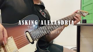 ASKING ALEXANDRIA  THE FINAL EPISODE guitar cover [upl. by Rosalynd]