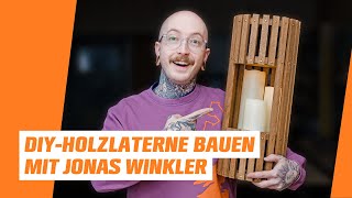 DIYHolzlaterne selber bauen – mit Jonas Winkler 💪 [upl. by Fin]