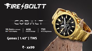 FireBoltt Cobalt Smartwatch  Fire Boltt COBALT 4Gb Storage Smartwatch  Firebolt Cobalt Smartwatch [upl. by Dysart]