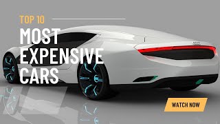 TOP 10 Most Expensive Cars in the World [upl. by Beekman]