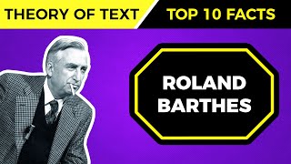 Top 10 Facts About ROLAND BARTHES’ Theories [upl. by Leugimsiul260]