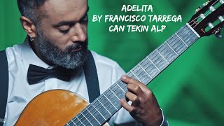 Adelita By Francisco Tarrega Can Tekin Alp [upl. by Maggee]