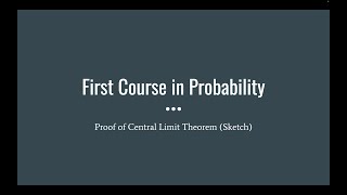 193 Proof of Central Limit Theorem First Course in Probability [upl. by Ablem]