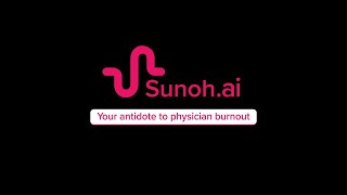 Save Time on Clinical Documentation with Sunohai  Your Antidote to Physician Burnout [upl. by Ahsener]