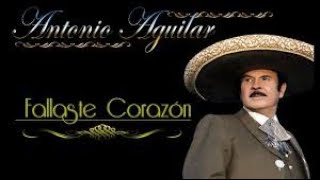 KARAOKE FALLASTE CORAZON antonio aguilar [upl. by Mignonne]