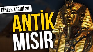 ANTİK MISIR MİTOLOJİSİ I FİRAVUNLAR I NİL NEHRİ I TANRI VE TANRIÇALAR I MUMYALAR VE MEZOPOTAMYA [upl. by Sateia]