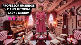 PROFESSOR UMBRIDGE  PIANO TUTORIAL  EASY  MEDIUM [upl. by Shyamal]