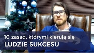 10 zasad którymi kierują się ludzie sukcesu  Live 3   Mateusz Grzesiak [upl. by Edie]