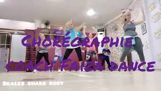 skales shake body chorégraphie coach Faiza dance [upl. by Jonell]