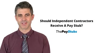 Should Independent Contractors Receive A Pay Stub [upl. by Ettecul]