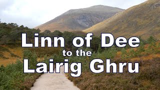 A walk of 225km through mountain glens from the Linn of Dee to the Lairig Ghru [upl. by Canning]