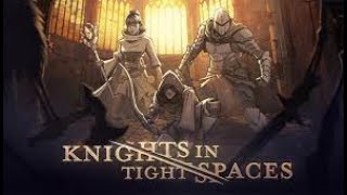 Demo Knights in Tight Spaces  First Impressions [upl. by Thomajan906]