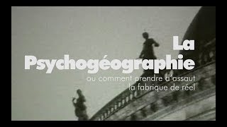 La Zone hors sujet3  La Psychogéographie [upl. by Dennie]