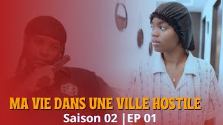 MA VIE DANS UNE VILLE HOSTILE SAISON 02  EPISODE 01 [upl. by Dihaz]