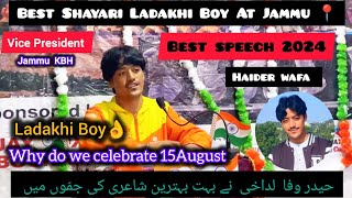 15august Best Shayari Haider wafa Ladakhi Boy At Jammu👌 independenceday2024 [upl. by Htelimay]