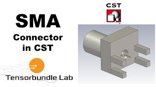 CST MWS Tutorial 15 Design of SMA Connector [upl. by Eben]