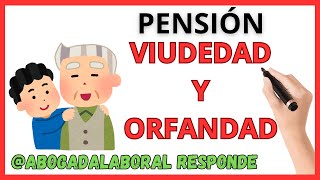 PENSIÓN VIUDEDAD Y ORFANDAD 🏘️🇪🇦 Actualizado 2024 España ⚖️ ABOGADA LABORAL [upl. by Nire]